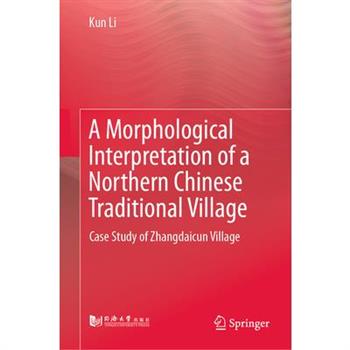 A Morphological Interpretation of a Northern Chinese Traditional Village