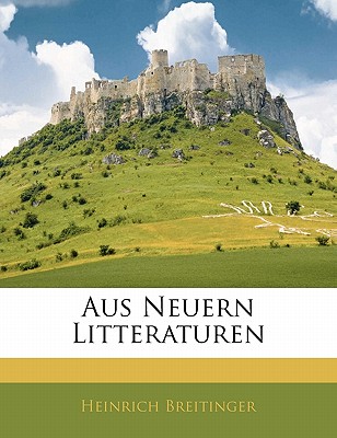 Aus Neuern Litteraturen
