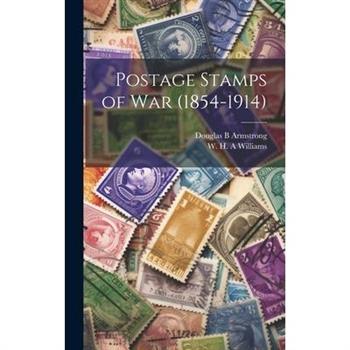 Postage Stamps of War (1854-1914)