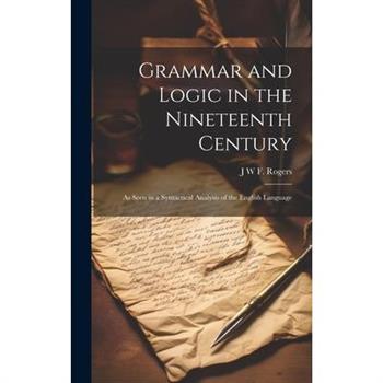 Grammar and Logic in the Nineteenth Century