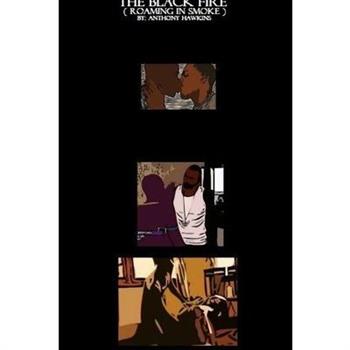 THE BLACK FIRE (roaming in smoke) - Edition 2