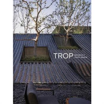 Trop Terrains + Open Spaces