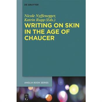 Writing on Skin in the Age of Chaucer