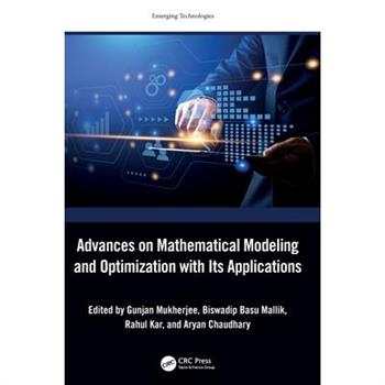 Advances on Mathematical Modeling and Optimization with Its Applications