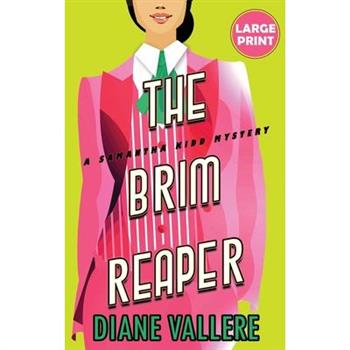 The Brim Reaper (Large Print Edition)