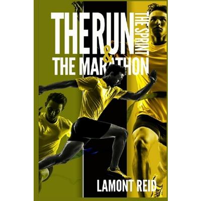 The Run, The Sprint, and The Marathon