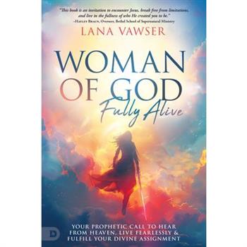 Woman of God, Fully Alive
