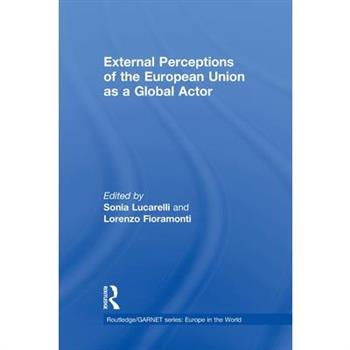 External Perceptions of the European Union As a Global Actor