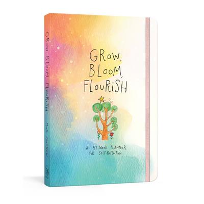Grow, Bloom, Flourish