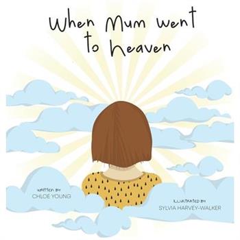 When Mum went to Heaven