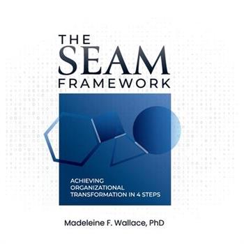 The SEAM Framework