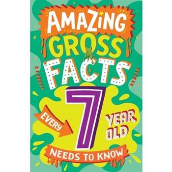 Amazing Gross Facts Every 7 Year Old Needs to Know