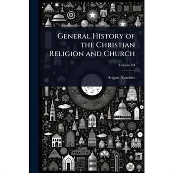 General History of the Christian Religion and Church