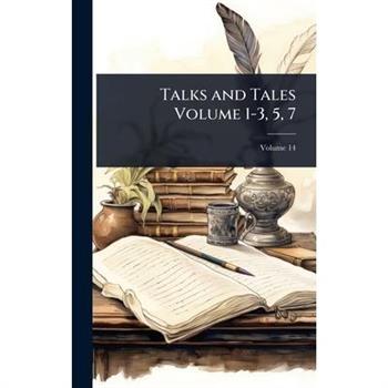 Talks and Tales Volume 1-3, 5, 7