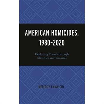 American Homicides, 1980-2020