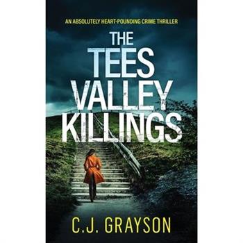 THE TEES VALLEY KILLINGS an absolutely heart-pounding crime thriller