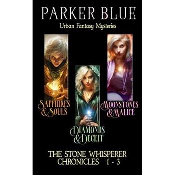 The Stone Whisperer Chronicles 1-3