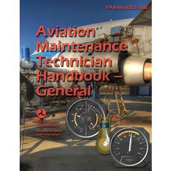 2023 Aviation Maintenance Technician Handbook - General FAA-H-8083-30B