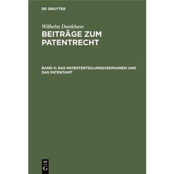 Das Patenterteilungsverfahren und das Patentamt