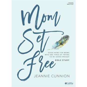 Mom Set Free - Bible Study Book