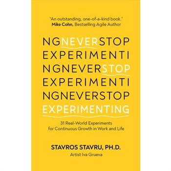 Never Stop Experimenting