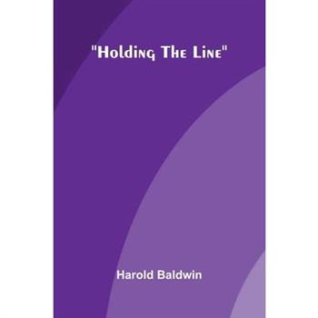 Holding The Line