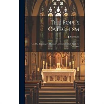 The Pope's Catechism