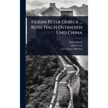 Herrn Peter Osbeck ... Reise Nach Ostindien Und China