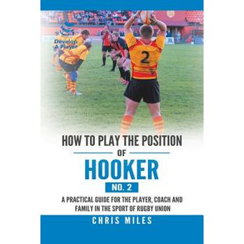 How to Play the Position of Hooker 2