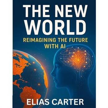 The New Word - Reimagining the Future with AI