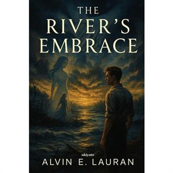 The River's Embrace