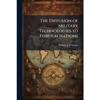 The Diffusion of Military Technologies to Foreign Nations