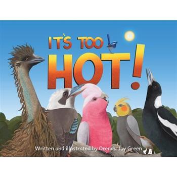 It's Too Hot!
