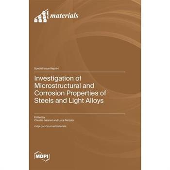 Investigation of Microstructural and Corrosion Properties of Steels and Light Alloys