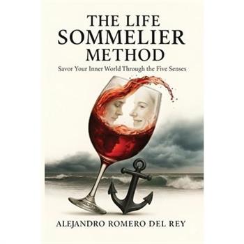 The Life Sommelier Method
