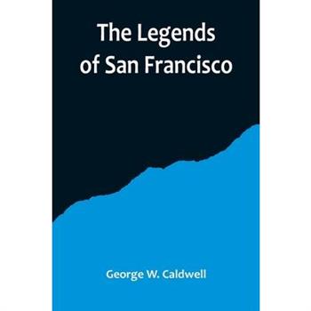 The Legends of San Francisco
