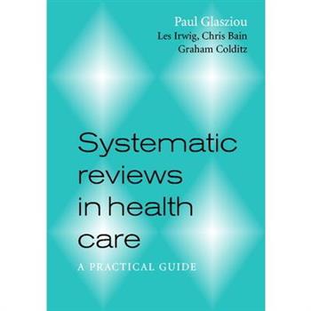 Systematic Reviews in Health Care