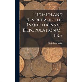 The Midland Revolt and the Inquisitions of Depopulation of 1607