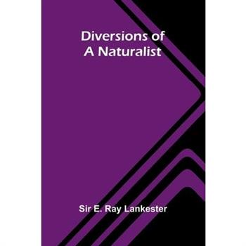 Diversions Of A Naturalist