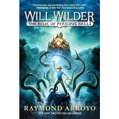 Will Wilder #1: The Relic of Perilous Falls