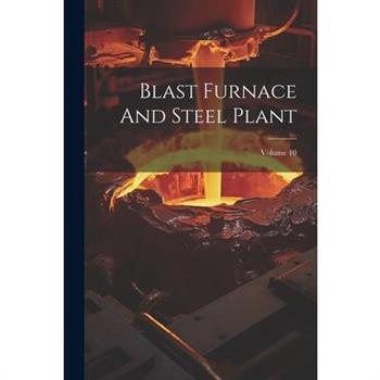 Blast Furnace And Steel Plant; Volume 10