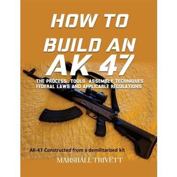 How to Build an AK 47