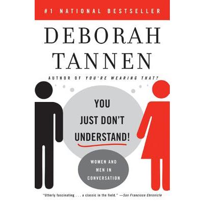 You Just Don't Understand: Women and Men in Conversation