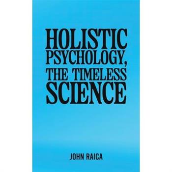 Holistic Psychology, the Timeless Science