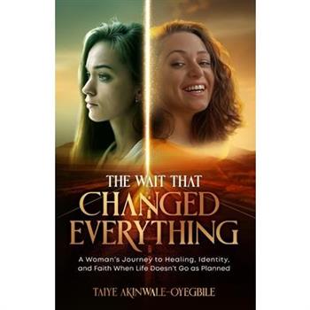 The Wait That Changed Everything