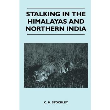 Stalking In The Himalayas And Northern India