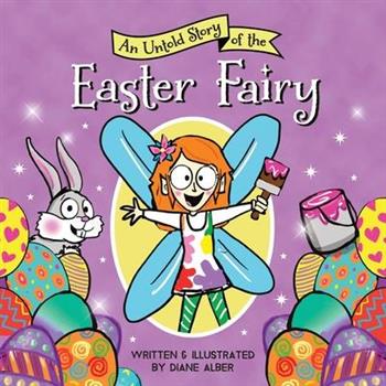 An Untold Story of the Easter Fairy