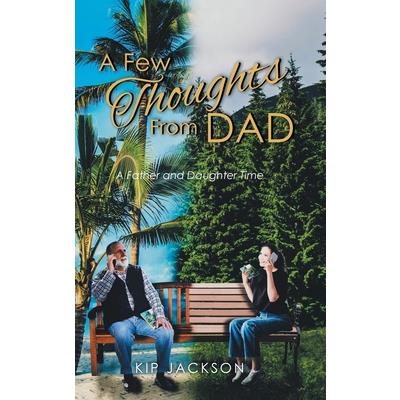 A Few Thoughts From Dad