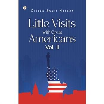 Little Visits with Great Americans, Vol. 2