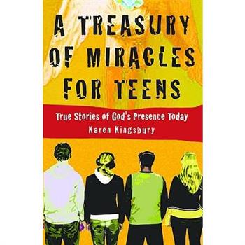 A Treasury of Miracles for Teens